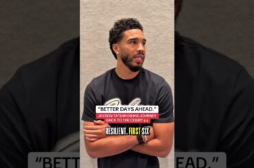 Jayson Tatum Talks About his Journey to Recovery: “Better days ahead.”