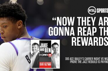 How Ace Bailey’s Breakout Game vs Wizards Validates the Utah Jazz Rebuild | Jake & Ben