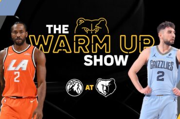 Grizzlies vs. Clippers |  The Warm Up Show