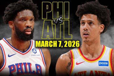 Philadelphia 76ers vs Atlanta Hawks Full Game Highlights – March 7, 2026 | NBA Season