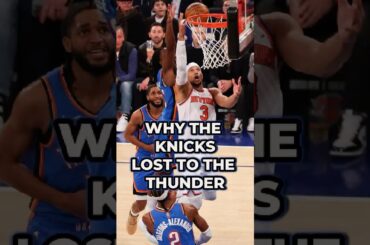 THIS IS WHY The Knicks Lost To The Thunder