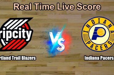 Portland Trail Blazers vs Indiana Pacers Live Score - USA NBA
