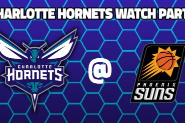 Charlotte Hornets vs Phoenix Suns | NBA Play by Play and Live Reaction | MylkTV