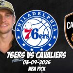 Philadelphia 76ers vs Cleveland Cavaliers 3/9/26 NBA Free Picks & Prediction | NBA Betting Tips