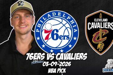 Philadelphia 76ers vs Cleveland Cavaliers 3/9/26 NBA Free Picks & Prediction | NBA Betting Tips