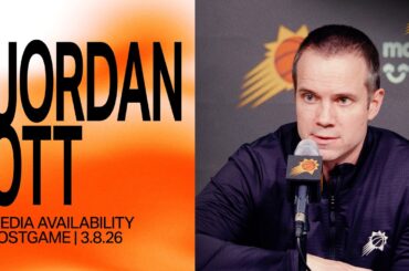 Head Coach Jordan Ott Postgame Media Availability | Phoenix Suns | 3-8-26