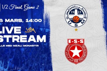 USM vs ESS | Game 2 | 1/2 Finale du Championnat de Tunisie de Basketball PRO A