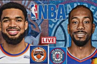 NBA LIVE: LOS ANGELES CLIPPERS vs NEW YORK KNICKS (LIVESCORE)