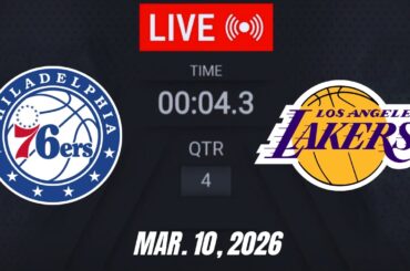 NBA LIVE! Los Angeles Lakers vs Philadelphia 76ers I March 10, 2026 | 2026 NBA Season Live 2K