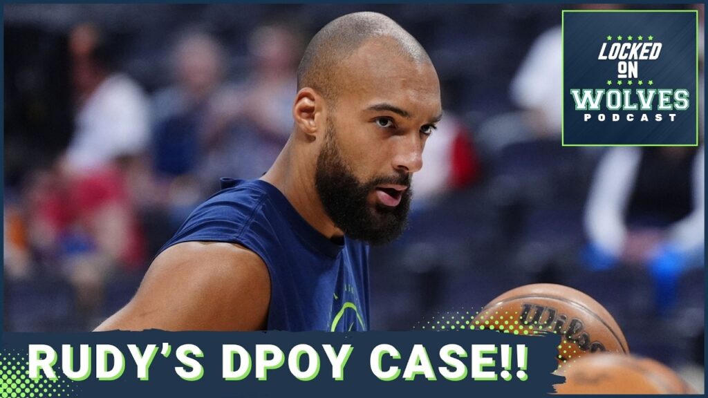 UNDENIABLE: Rudy Gobert’s Impact on the Minnesota Timberwolves is NBA DPOY Award-Worthy