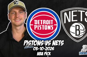 Detroit Pistons vs Brooklyn Nets 3/10/26 NBA Free Picks & Prediction | NBA Betting Tips