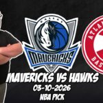 Dallas Mavericks vs Atlanta Hawks 3/10/26 NBA Free Picks & Prediction | NBA Betting Tips
