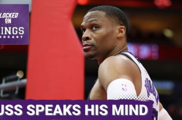 Kings lose 50th game of season, Russell Westbrook take KINGS MEDIA TO TASK