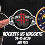 Houston Rockets vs Denver Nuggets 3/11/26 NBA Free Picks & Prediction | NBA Betting Tips