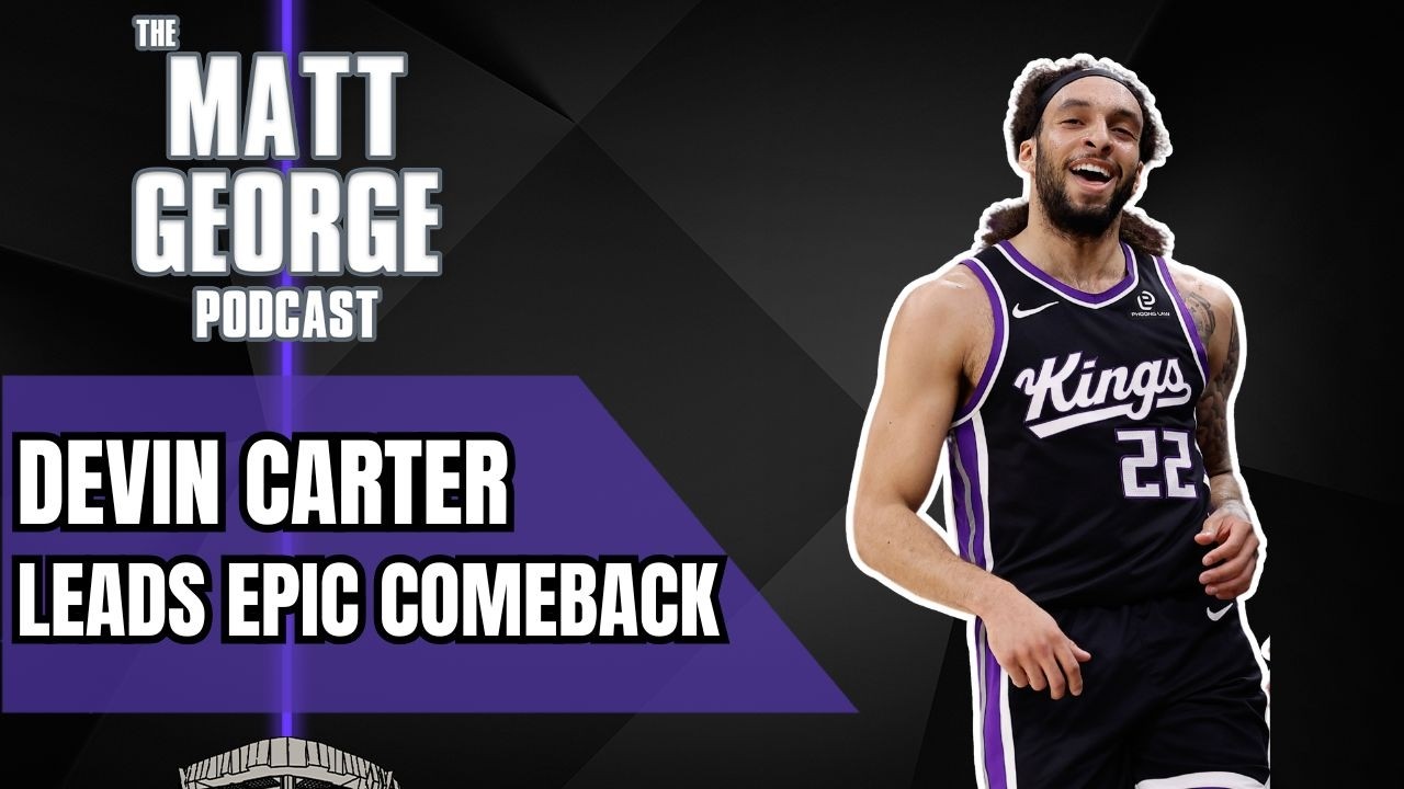 Devin Carter Leads the Sacramento Kings to an Epic 4th Quarter Comeback Win