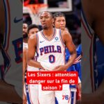 Les Sixers : attention danger sur la fin de saison ? #sixers #philadelphia76ers #76ers #nba