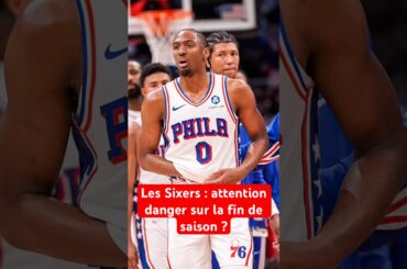 Les Sixers : attention danger sur la fin de saison ? #sixers #philadelphia76ers #76ers #nba
