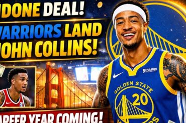 🚨 DONE DEAL! Golden State Warriors Land John Collins — “Career Year Coming!”