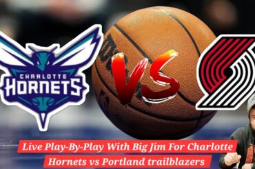 Charlotte Hornets vs Portland Trailblazers | NBA Live Play-by-Play Reactions