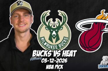 Milwaukee Bucks vs Miami Heat 3/12/26 NBA Free Picks & Prediction | NBA Betting Tips