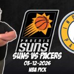 Phoenix Suns vs Indiana Pacers 3/12/26 NBA Free Picks & Prediction | NBA Betting Tips