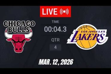 NBA LIVE! Los Angeles Lakers vs Chicago Bulls March 12, 2026 | 2026 NBA Season Live 2K