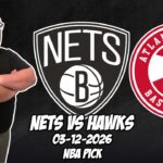 Brooklyn Nets vs Atlanta Hawks 3/12/26 NBA Free Picks & Prediction | NBA Betting Tips
