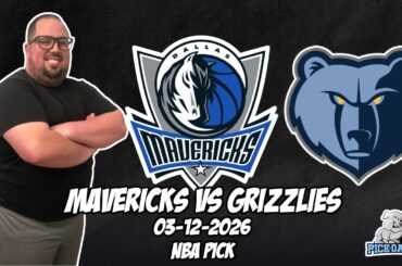 Dallas Mavericks vs Memphis Grizzlies 3/12/26 NBA Free Picks & Prediction | NBA Betting Tips