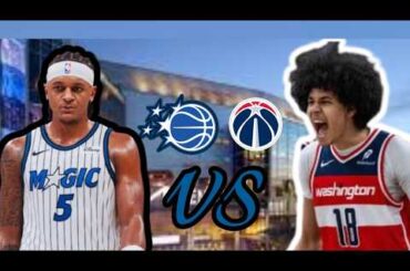 Orlando Magic Vs Washington Wizards | Live Stream & Play By Play