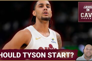 DECISIONS: Should the Cleveland Cavaliers START Jaylon Tyson? | When Will Jarrett Allen RETURN?
