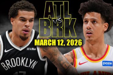 Atlanta Hawks vs Brooklyn Nets Full Game Highlights – March 12, 2026 | NBA Season