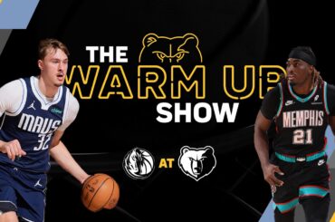 Grizzlies vs. Mavericks |  The Warm Up Show
