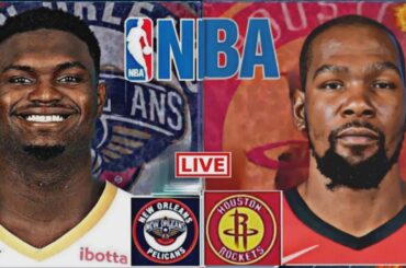 LIVE: NEW ORLEANS PELICANS vs HOUSTON ROCKETS | NBA | PLAY BY PLAY | SCOREBOARD