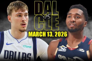 Dallas Mavericks vs Cleveland Cavaliers Full Game Highlights – March 13, 2026 | NBA Season