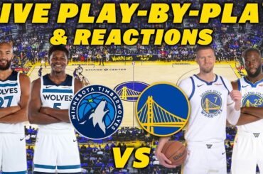 Minnesota Timberwolves vs Golden State Warriors | Live Play-By-Play & Reactions