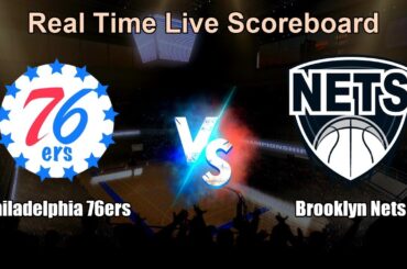 Philadelphia 76ers vs Brooklyn Nets Live Score - USA NBA