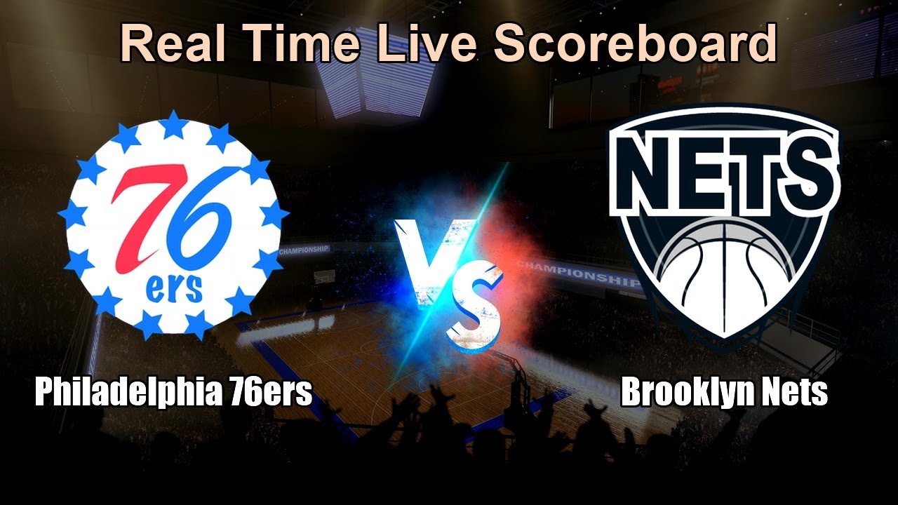 Philadelphia 76ers vs Brooklyn Nets Live Score - USA NBA