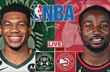 LIVE: MILWAUKEE BUCKS vs ATLANTA HAWKS | NBA | PLAY BY PLAY | SCOREBOARD