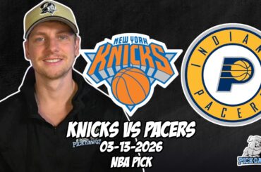 New York Knicks vs Indiana Pacers 3/13/26 NBA Free Picks & Prediction | NBA Betting Tips