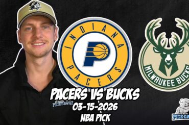 Indiana Pacers vs Milwaukee Bucks 3/15/26 NBA Free Picks & Prediction | NBA Betting Tips
