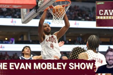CAVS POSTCAST: Evan Mobley Leads the Cleveland Cavaliers to DOMINANT Win over the Dallas Mavericks