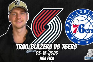 Portland Trail Blazers vs Philadelphia 76ers 3/15/26 NBA Free Picks & Prediction | NBA Betting Tips