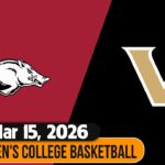 Arkansas vs Vanderbilt Live HD March/15/2026 | Men's College Basketball | NCAAM Today