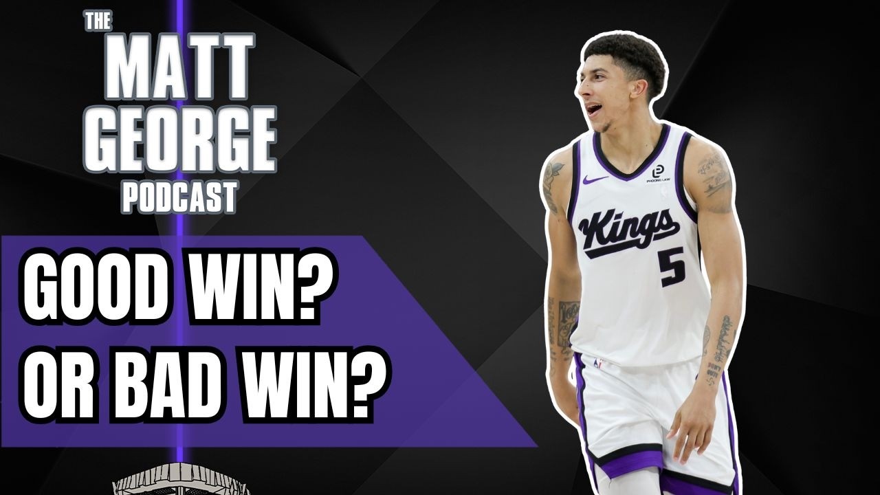 Good Win? Or Bad? The Sacramento Kings Conundrum
