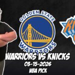 Golden State Warriors vs New York Knicks 3/15/26 NBA Free Picks & Prediction | NBA Betting Tips
