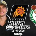 Phoenix Suns vs Boston Celtics 3/16/26 NBA Free Picks & Prediction | NBA Betting Tips