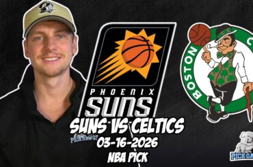 Phoenix Suns vs Boston Celtics 3/16/26 NBA Free Picks & Prediction | NBA Betting Tips