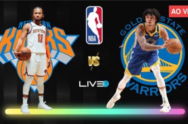 NEW YORK KNICKS x GOLDEN STATE WARRIORS - NBA AO VIVO l Jalen Brunson vs Gui Santos