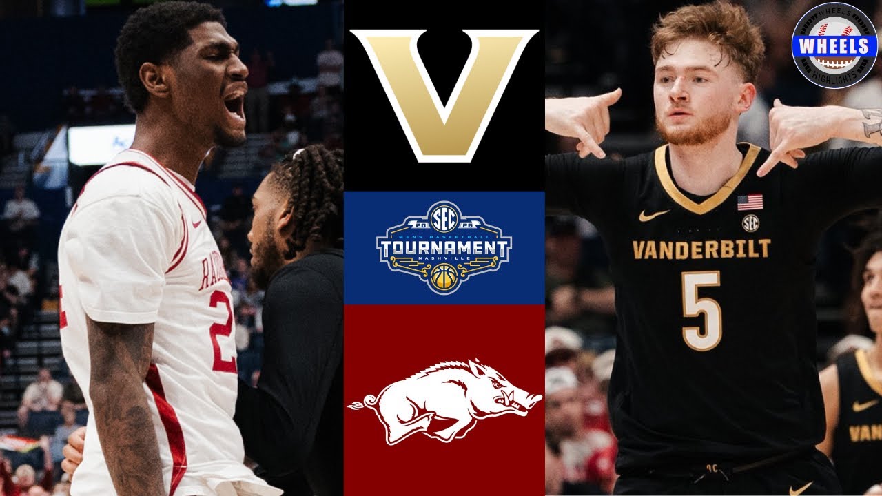 #4 Vanderbilt vs #3 Arkansas | SEC Championship | 2026 College Basketball Highlights