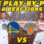 Golden State Warriors vs New York Knicks | Live Play-By-Play & Reactions
